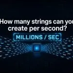 How many strings can you create per second?